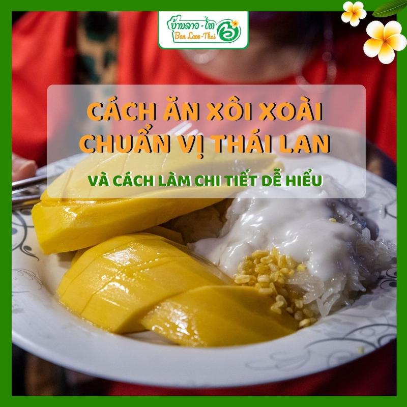 Lưu ý khi ăn xôi xoài Thái Lan