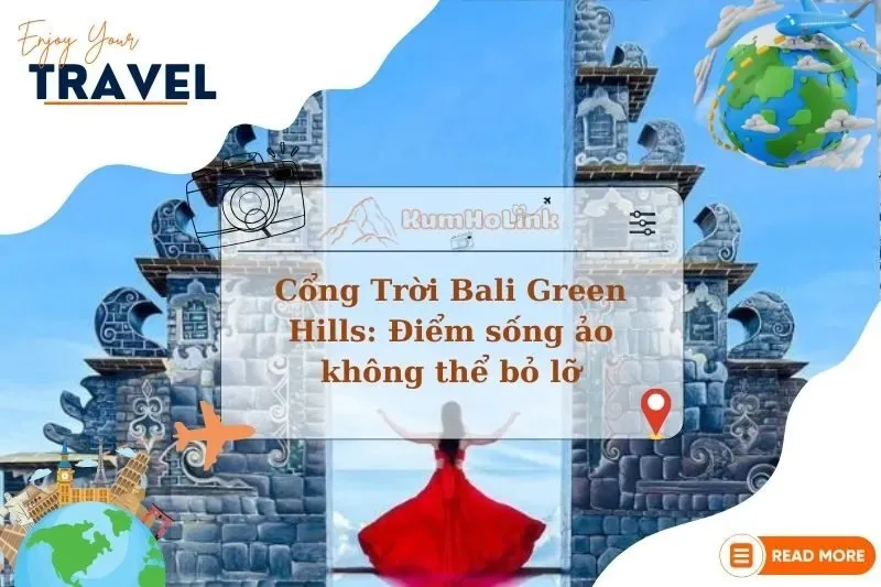 Hướng dẫn chi tiết cách sử dụng hiệu ứng gương để chụp ảnh phản chiếu ấn tượng tại Cổng Trời Bali, tạo ảo giác mặt nước